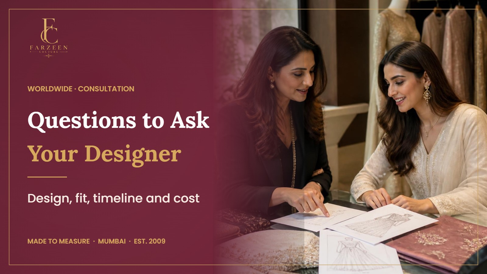 Questions to Ask a Designer Before Ordering Weddingwear banner by Farzeen Couture, showing a designer and a bride reviewing lehenga sketches and embroidered fabric swatches