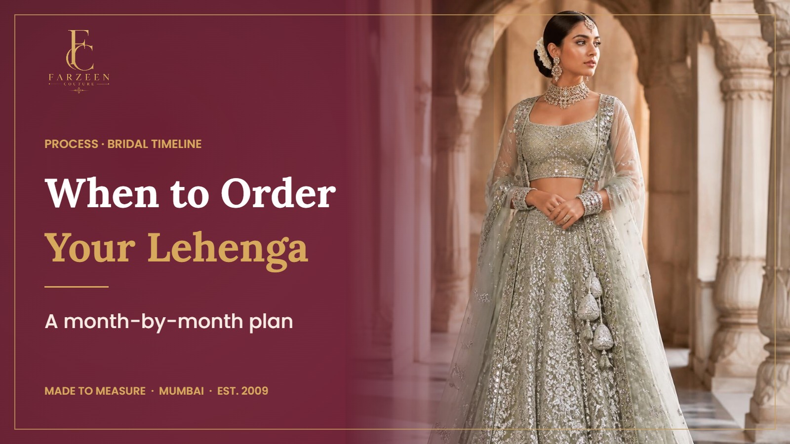 How Far in Advance to Order Your Bridal Lehenga banner by Farzeen Couture, showing a bride in a sage and silver hand-embroidered lehenga