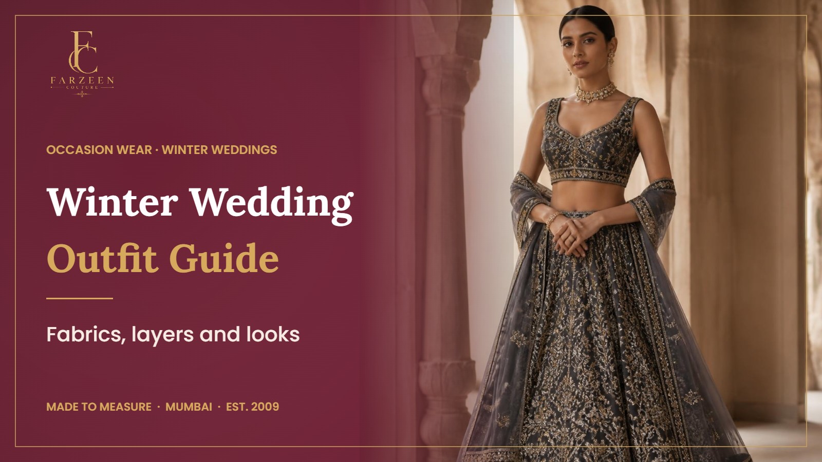 Winter Wedding Outfits: What to Wear to an Indian Wedding banner by Farzeen Couture, showing a woman in a deep charcoal embroidered lehenga with a matching sheer dupatta
